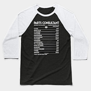 Parts Consultant T Shirt - Parts Consultant Factors Daily Gift Item Tee Baseball T-Shirt